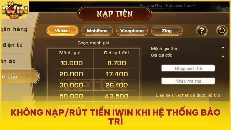 Không nạp/rút tiền Iwin khi hệ thống bảo trì